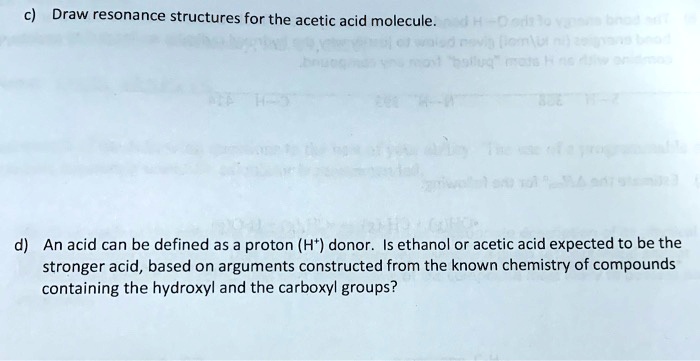 draw resonance structures for the acetic acid molecule an acid can be