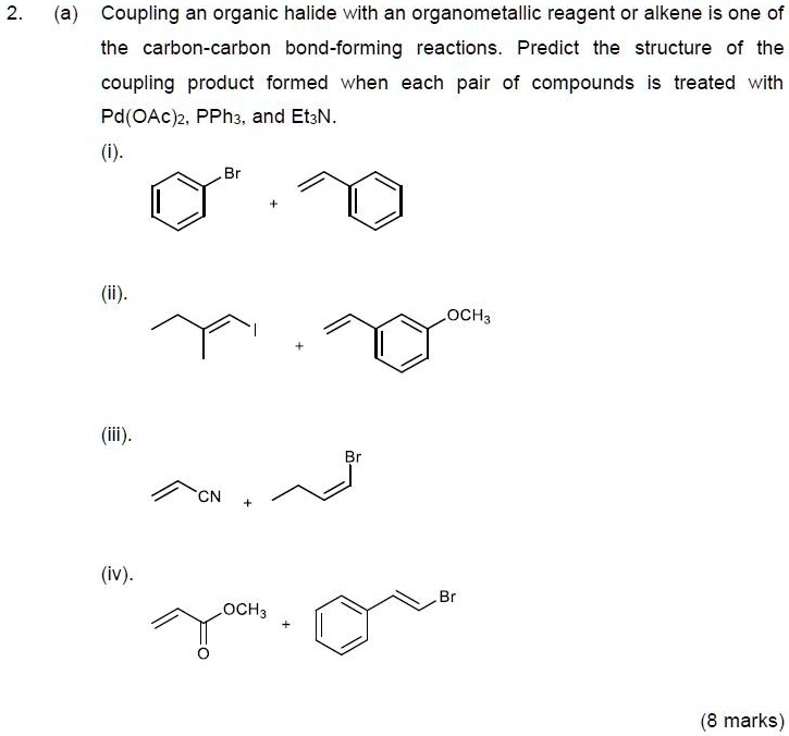 SOLVED (a) Coupling an organic halide with an organometallic reagent