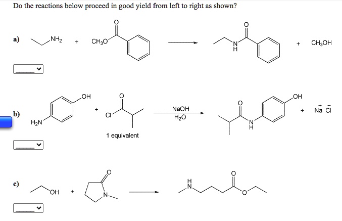 SOLVED: Do the reactions below proceed in good yield from left to right ...