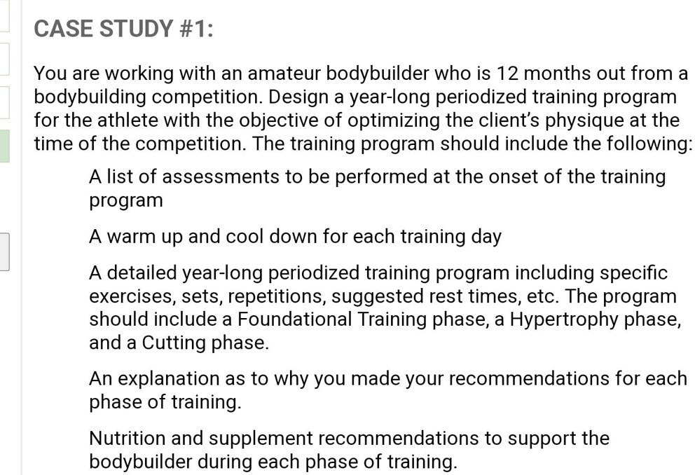SOLVED CASE STUDY 1 You are working with an amateur bodybuilder who
