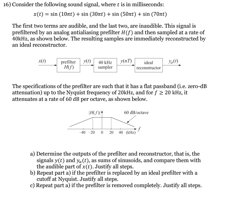 VIDEO solution Consider the following sound signal, where t is in