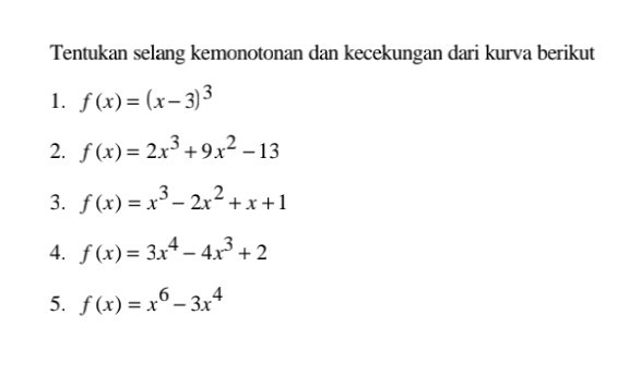 SOLVED Tentukan Selang Kemonotonan Dan Kecekungan Dari Kurva Berikut 1 solved-tentukan-selang-kemonotonan-dan-kecekungan-dari-kurva-berikut-1