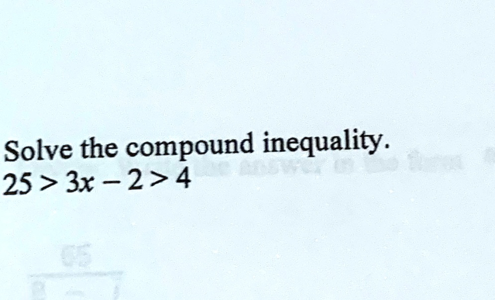 solved-solve-the-compound-inequality-25-3x-274