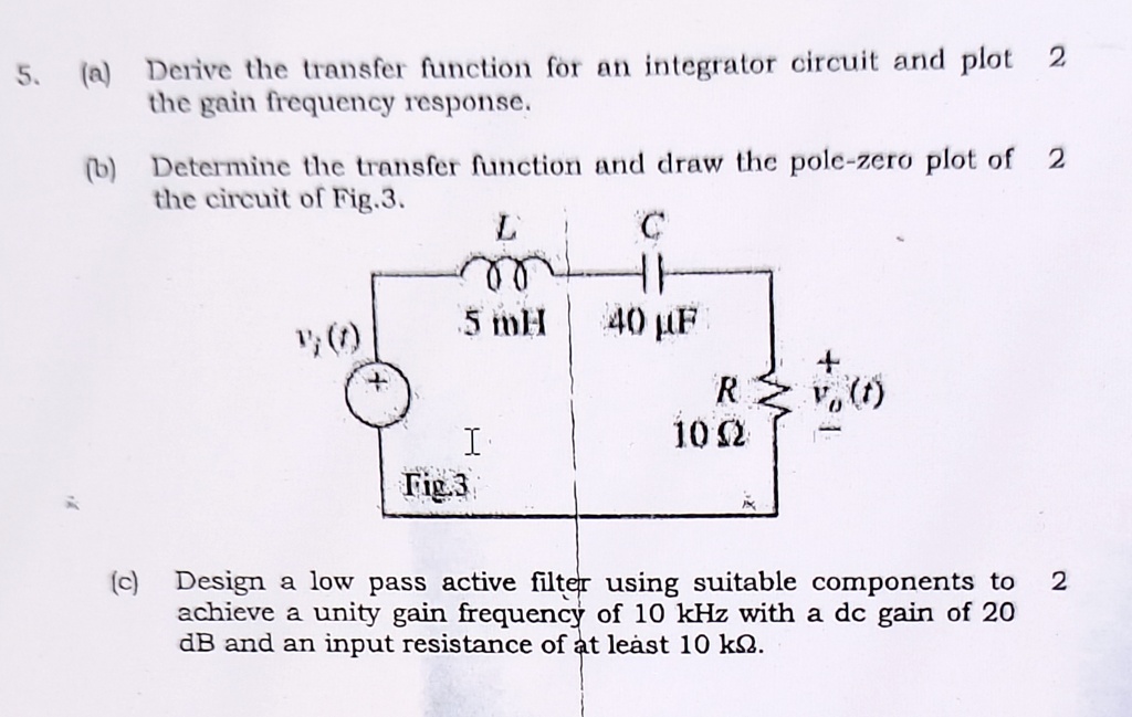 a derive the transfer function for an integrator circuit and plot the ...