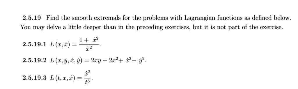 SOLVED: 2.5.19 Find the smooth extremals for the problems with ...