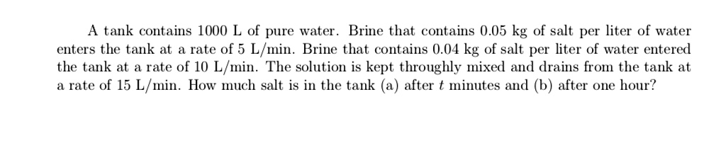 SOLVED: A tank contains 1000 L of pure water Brine that contains 0.05 ...