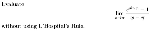 evaluale esin f lim 4e7 without using lhospital rule 76943