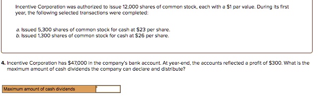 A Company Sells 10 000 Shares Of Previously Authorized Stock SOLVED: Incentive Corporation was authorized to issue 12,000 shares of