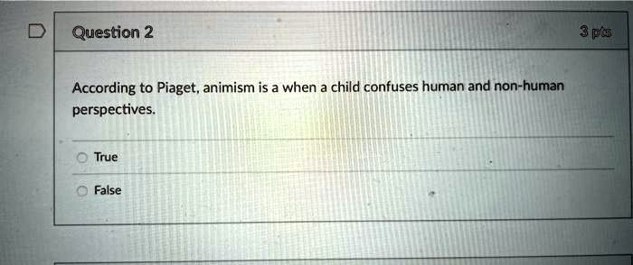 SOLVED According to Piaget animism is a when a child confuses