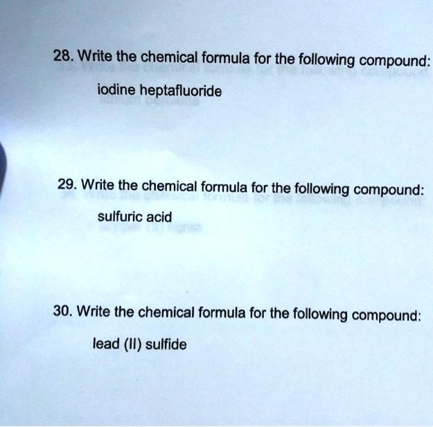 SOLVED 28. Write the chemical formula for the following compound