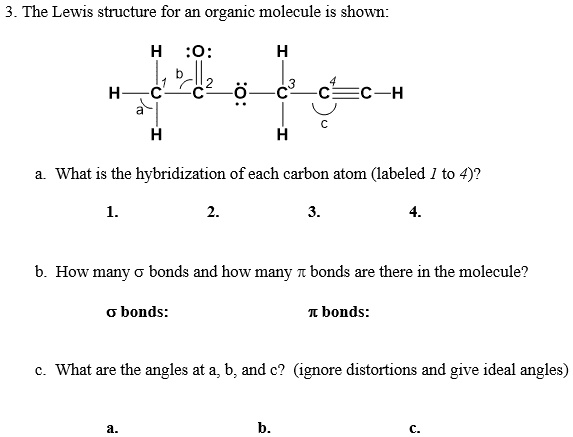 SOLVED: ' The Lewis structure for an organic molecule is shown: a. What ...