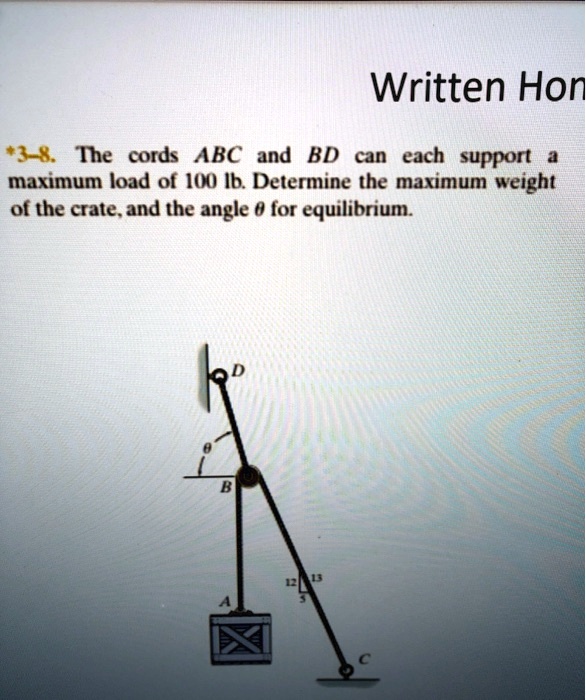 SOLVED The cords ABC and BD can each support a maximum load of I( lb