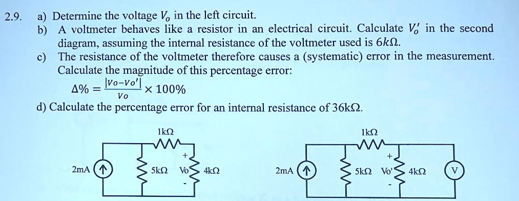 SOLVED: 2.9. a Determine the voltage V in the left circuit bA voltmeter ...