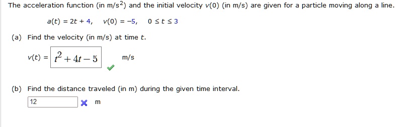 the acceleration function in ms2 and the initial velocity vo in ms are ...