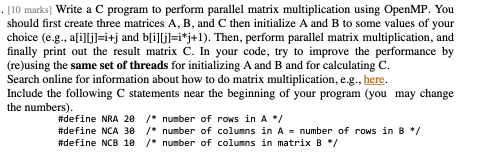 SOLVED: [10 marks] Write a C program to perform parallel matrix ...