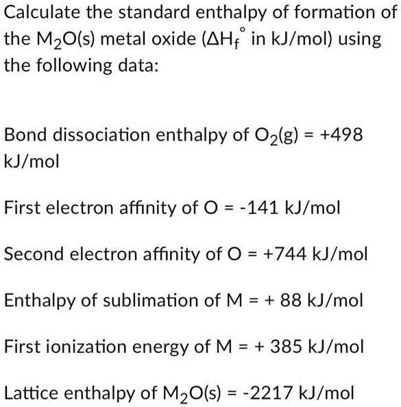 SOLVED Calculate the standard enthalpy of formation of the MzO(s
