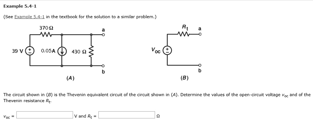 SOLVED: The Circuit Shown In (B) Is The Thevenin Equivalent Circuit Of ...