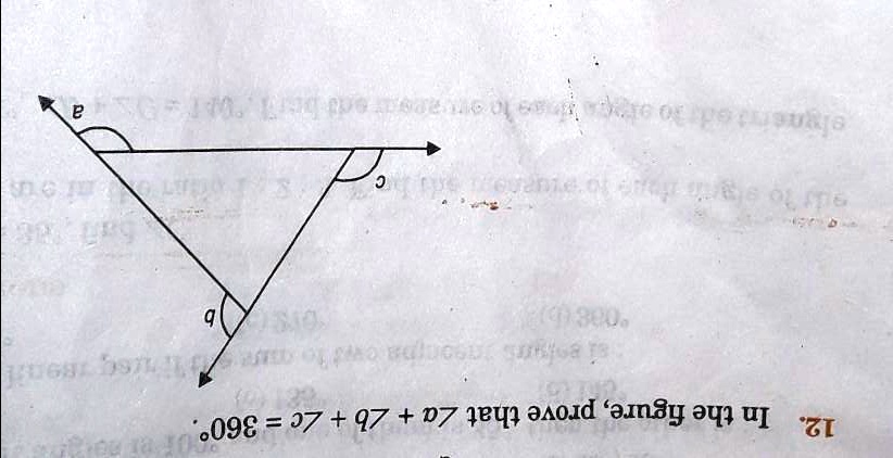 SOLVED: 'In The Figure , Prove That Angle A + Angle B + Angle C = 360 ...