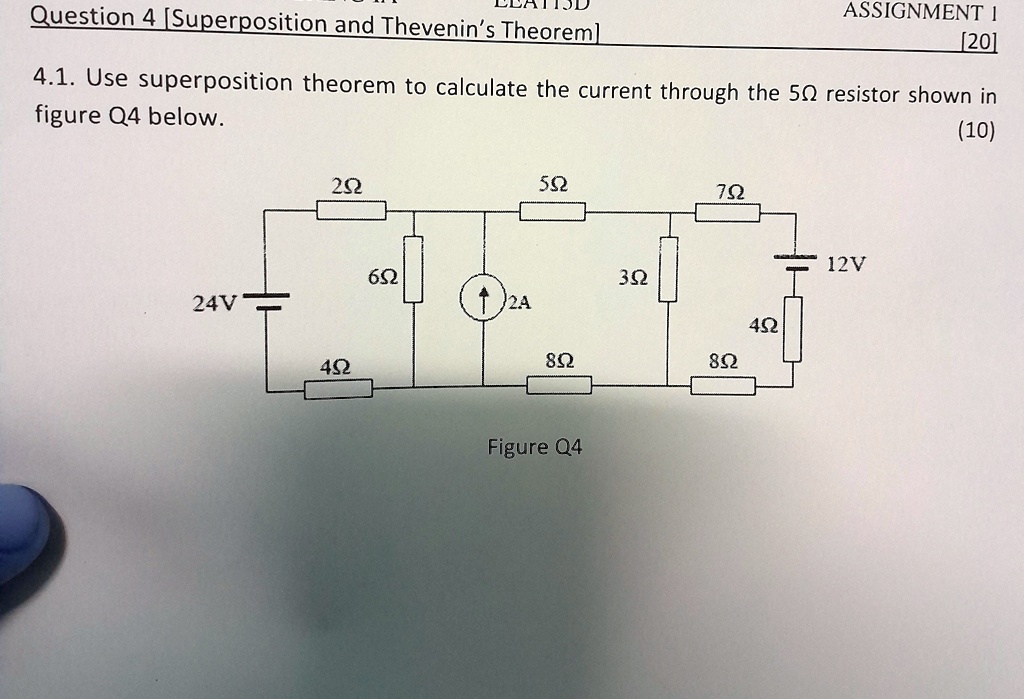 Question 4 [Superposition and Thevenin's Theorem] ASSIGNMENT 1 [20] 4.1 ...