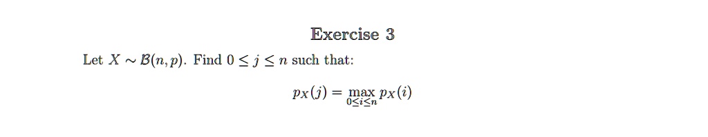 exercise 3 let x bnp find 0 j n such that pxj max pxi 20 06793