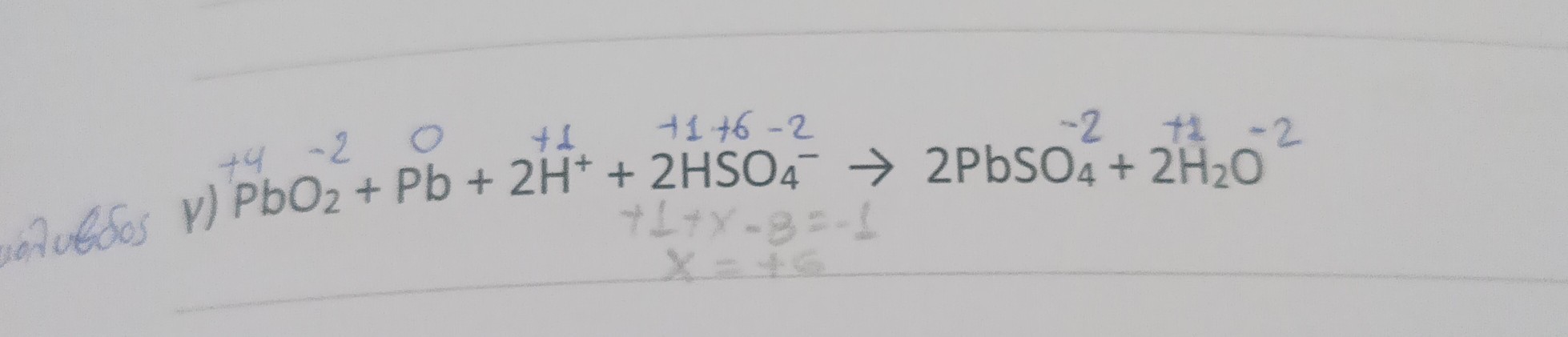 SOLVED: v) PbO2+Pb+2 Pb^++2 HSOO4^-2→ 2 PbSO4^-2+2 H2H^-2 +1+x-8=-1