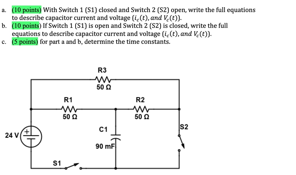 SOLVED a. (10 points) With Switch 1 (S1) closed and Switch 2 (S2) open