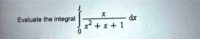 x evaluale the integral dx x x 1 70223