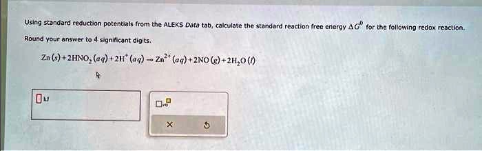 Using standard reduction potentials from the ALEKS Data tab, calculate ...