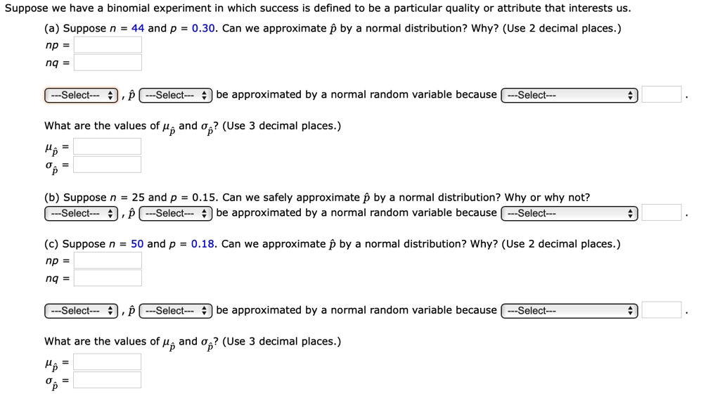 VIDEO solution: Suppose we have binomial experiment in which success is ...