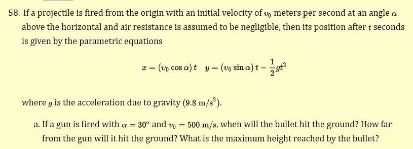58 if a projectile is fired from the origin with an initial velocity of ...
