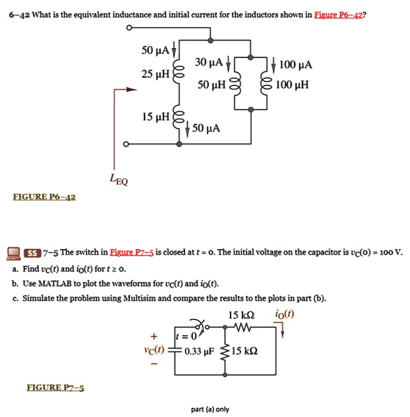SOLVED 642 What is the equivalent inductance and initial current for