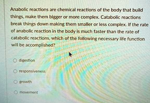Which Of The Following Is True Of Anabolic Reactions SOLVED: Anabolic reactions are chemical reactions of the body that