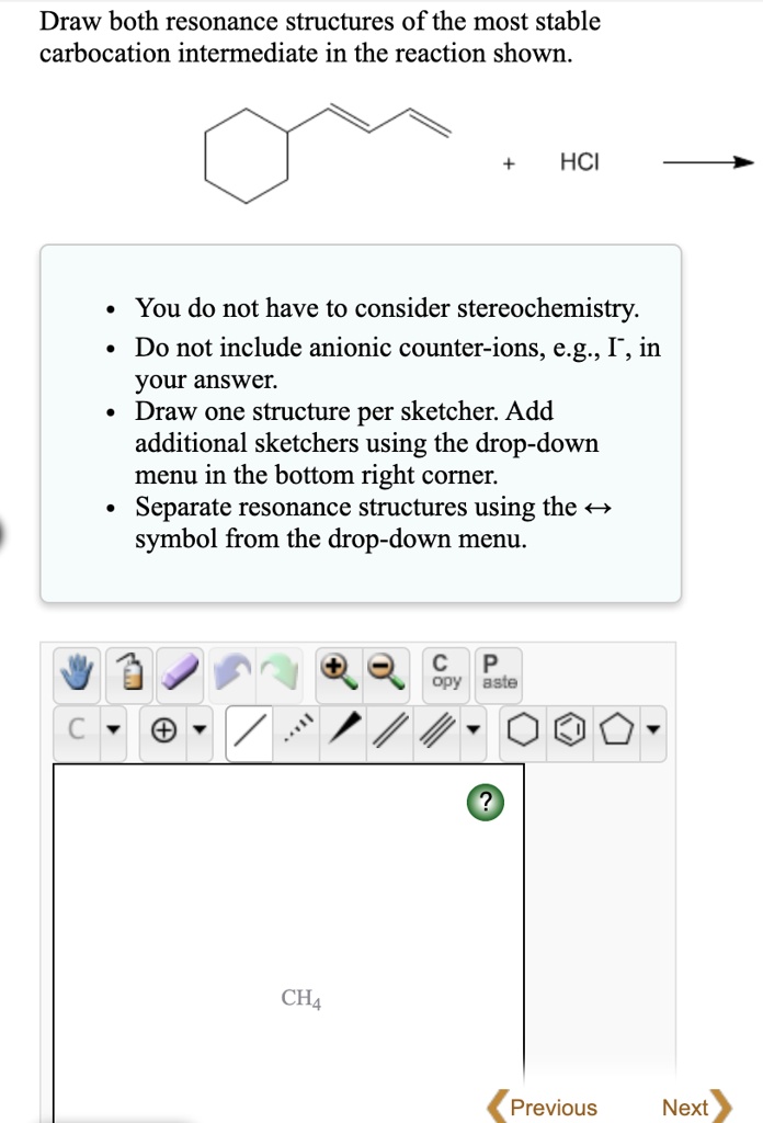 Draw both resonance structures of the most stable carbocation