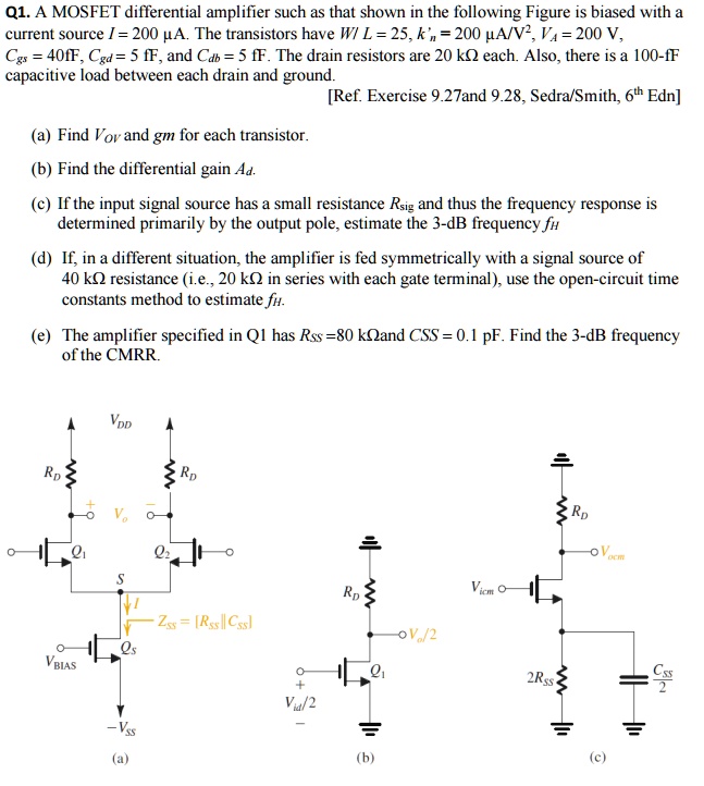 Q1. A MOSFET differential amplifier such as that shown in the following ...