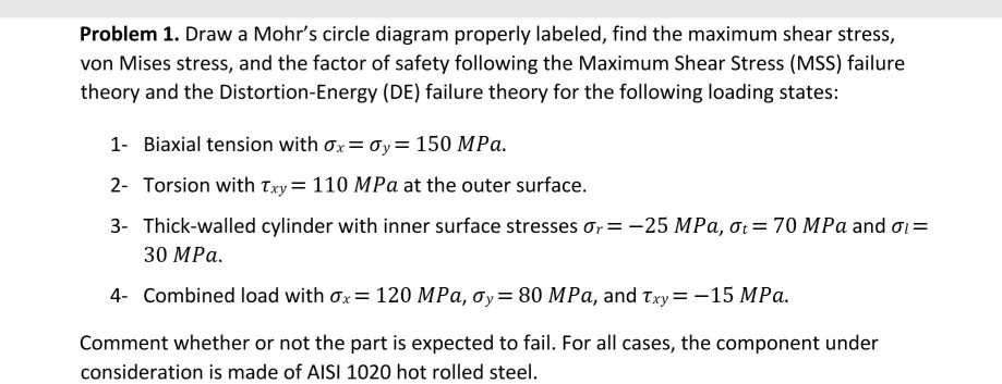 SOLVED: Problem 1. Draw a Mohr's circle diagram properly labeled, find ...
