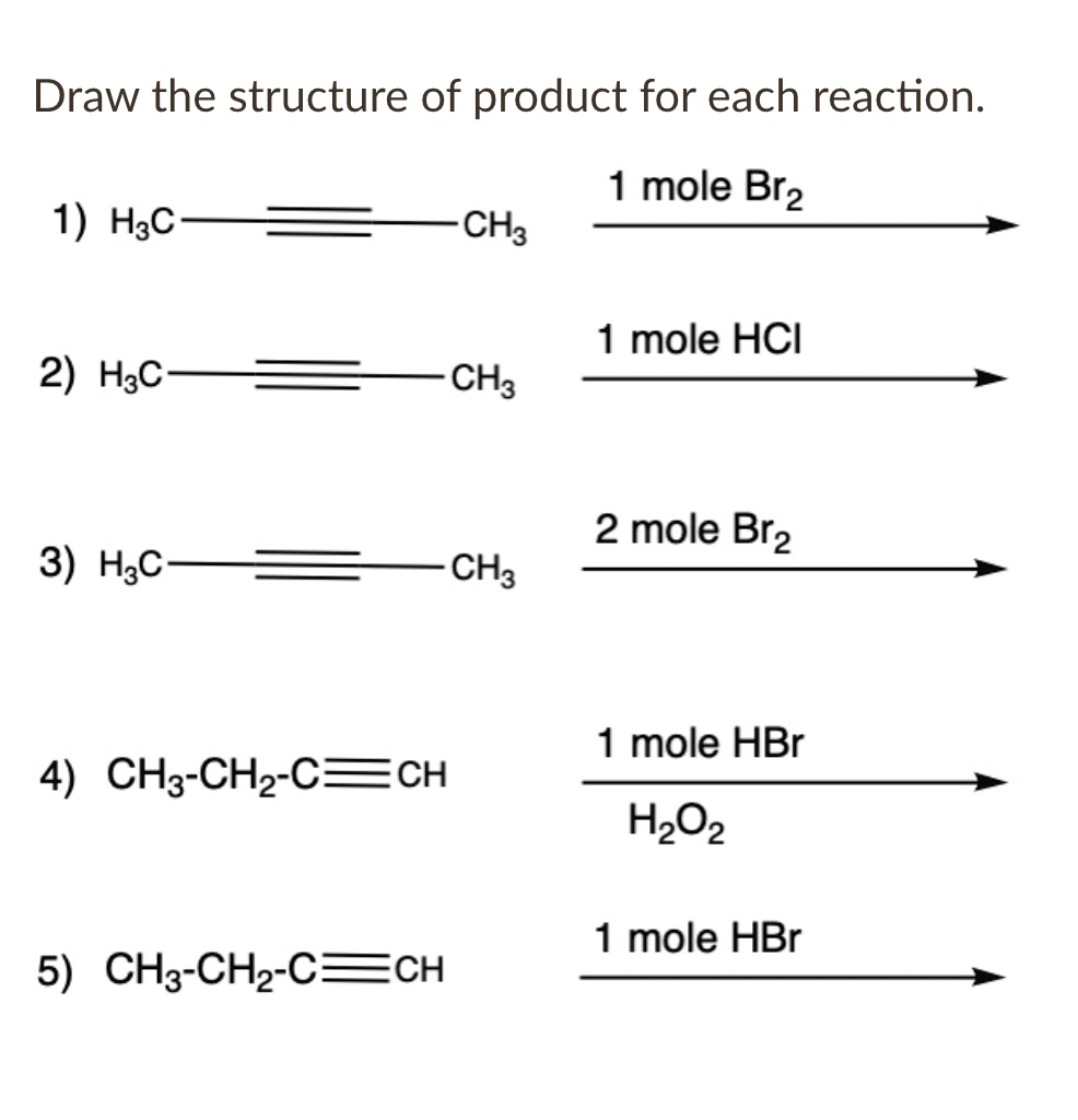 SOLVED Draw the structure of product for each reaction. 1 mole Br2 1
