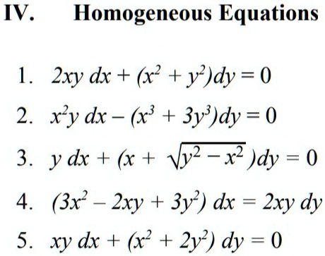 Solved Homogeneous Equations Iv 1 2xy Dx X Y Dy 0 2 Xy Dx X 3y Dy 0 3 Xp X Vz X Dy 4 3x Zxy 3y Dx 2xy Dy 5 Xy Dx X 2y Dy 0