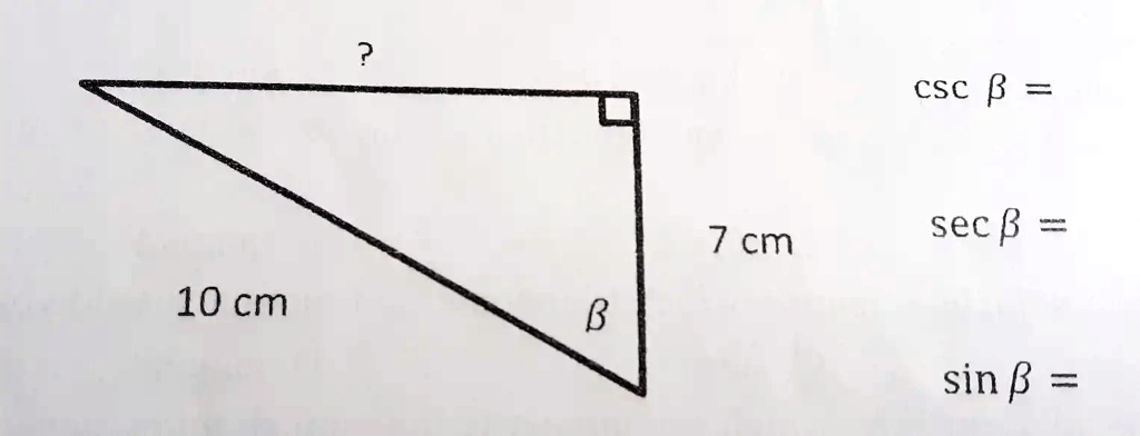 SOLVED: Csc B = 7 Cm Sec 8 10 Cm B Sin B