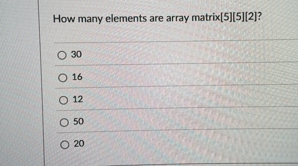 how many elements are array matrix552 30 16 12 50 20 84374
