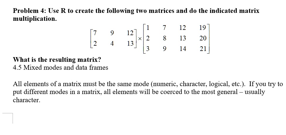 problem 4 use r to create the following two matrices and do the ...