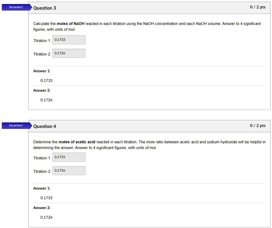 SOLVED Incotecr Question 3 0 / 2 pts Calculate the moles of NaOH reacted in each titration