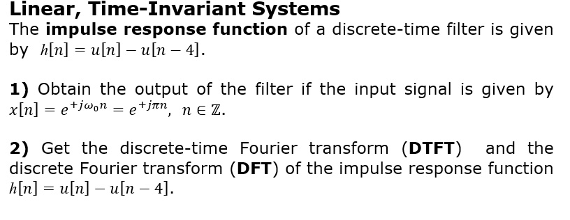 SOLVED: Linear, Time-Invariant Systems The impulse response function of ...