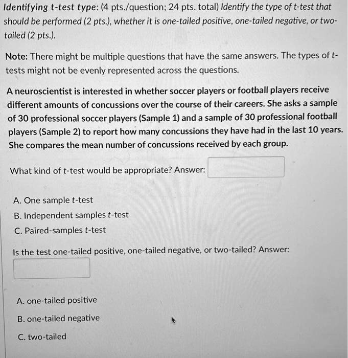 Solved Identifying T Test Type 4 Pts Question 24 Pts Total Identify The Type Of T Test That Should Be Performed 2 Pts Whether It Is One Tailed Positive One Tailed Negative Or Two Tailed 2 Pts