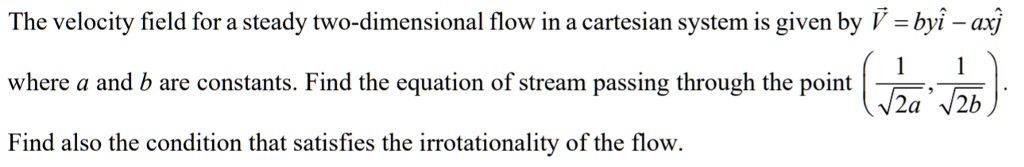 SOLVED: The velocity field for a steady two-dimensional flow in a ...