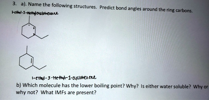 SOLVED: a). Name the following structures Predict bond angles around ...