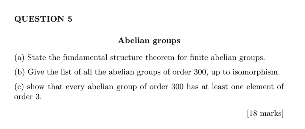 Solved Question 5 Abelian Groups State The Fundamental Structure