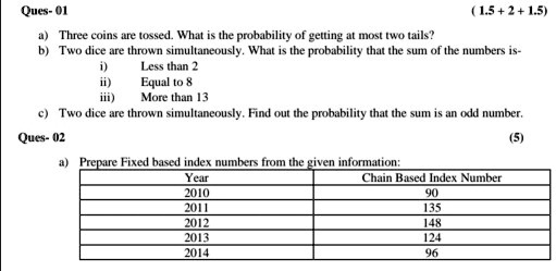 Ques-01 (1.5+2+1.5) a) Three coins are tossed. What is the...