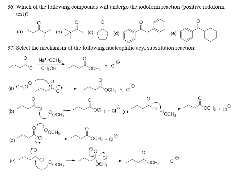 SOLVED 36. Which of the following compounds will undergo the iodoform