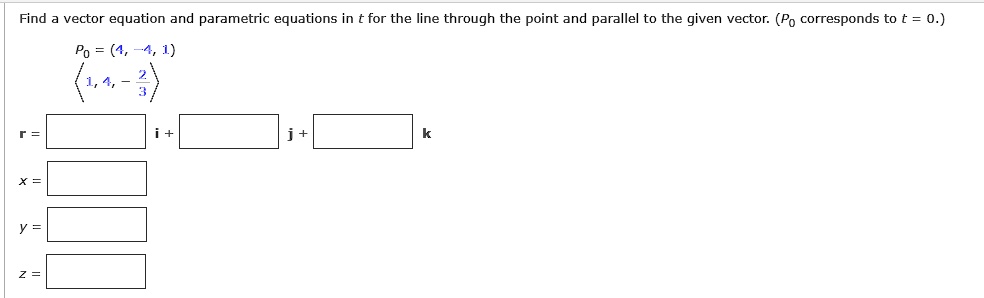 Find a vector equation and parametric equations in t for the line ...