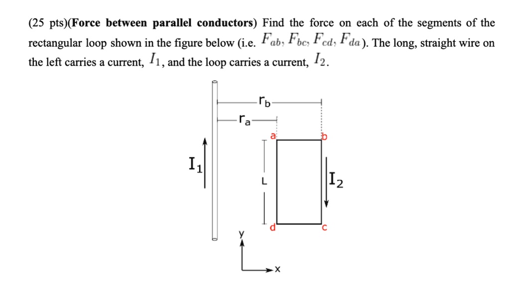 SOLVED: (Force between parallel conductors) Find the force on each of ...